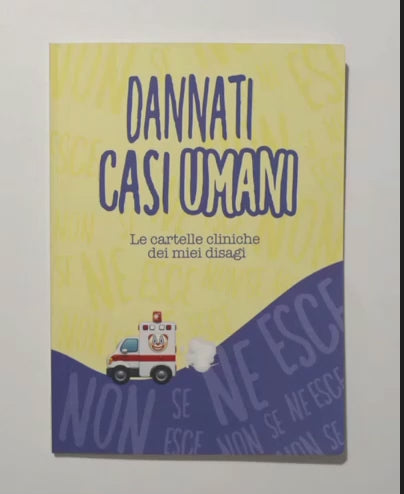 CARTELLE CLINICHE “DANNATI CASI UMANI”